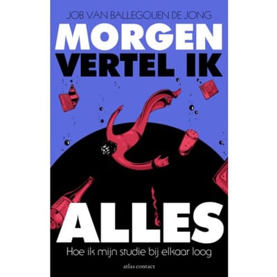 Morgen Vertel Ik Alles - Job van Ballegoijen de Jong