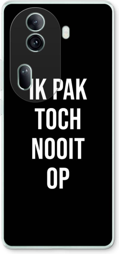 Case Company® - Hoesje geschikt voor Oppo Reno 11 Pro hoesje - Ik pak nooit op - Zwart - Soft Cover Telefoonhoesje - Bescherming aan alle Kanten en Schermrand