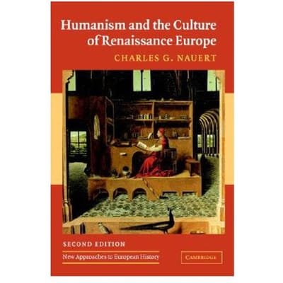 Humanism And The Culture Of Renaissance Europe - Columbia) Nauert