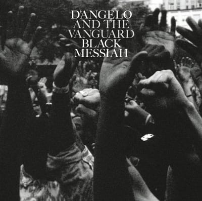 Black Messiah - D Angelo And The Vanguard