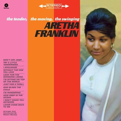 The Tender, The Moving, The Swinging - Aretha Franklin