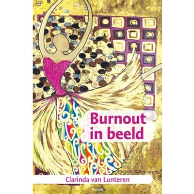 Burnout In Beeld - Clarinda van Lunteren