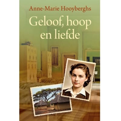 Geloof, Hoop En Liefde - Anne-Marie Hooyberghs