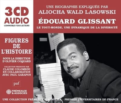 Aliocha Wald Lasowksi - Édouard Glissant: Le Tout-Monde, Une Dynamique De La Diversité (3 CD)