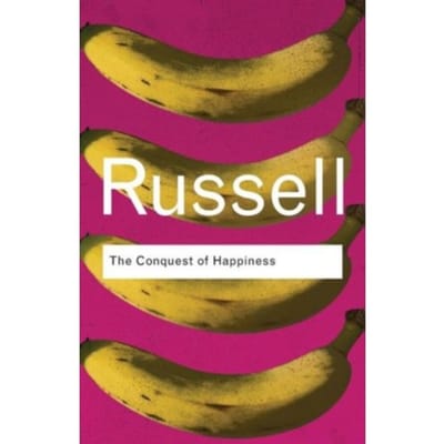 The Conquest Of Happiness - Routledge Classics - Russell, Bertrand