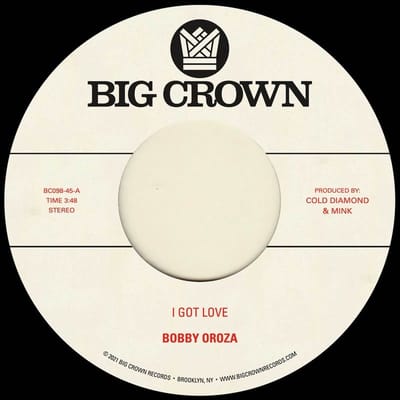 Bobby Oroza - I Got Love / Loving Body (7" Single)