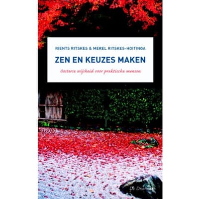 Zen En Keuzes Maken - R.R.R. Ritskes