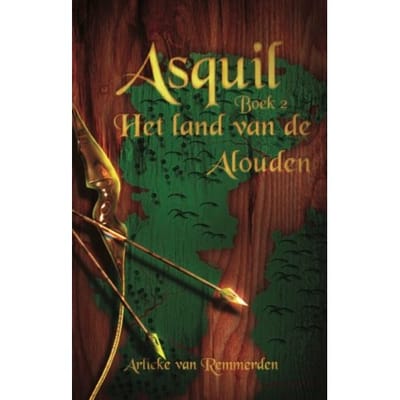 Het Land Van De Alouden - Asquil - Arlieke van Remmerden