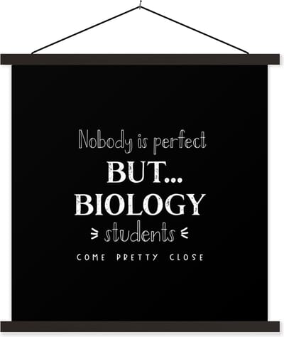 Posterhanger incl. Poster 60x60 cm - Schoolplaat - Biologie - Studie - Quotes - Bèta - Textielposter - Zwarte latten