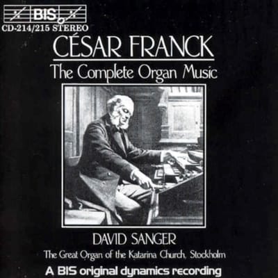 David Sanger - Franck: The Complete Organ Music | Six Piece (2 CD)