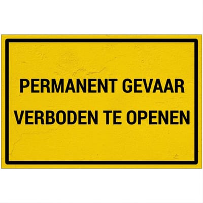 Permanent gevaar verboden te openen bord | Sign Again materiaal | 18 x 12 cm