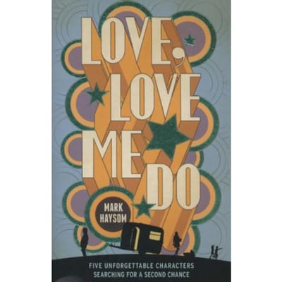 Love, Love Me Do - Mark Haysom