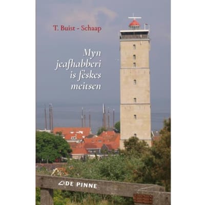 Myn Jeafhabberi Is Fèskes Meitsen - T. Buist-Schaap