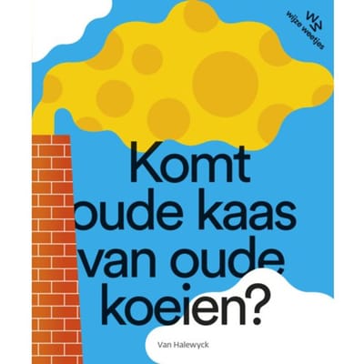 Komt Oude Kaas Van Oude Koeien? - Pelkmans - Katrijn De Wit