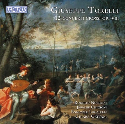 Roberto Noferini, Jeremie Chigioni, Ensemble Pietro Antonio Locatelli, Chiara Cattani - Torelli: 12 Concerti Grosso Op.VIII (2 CD)