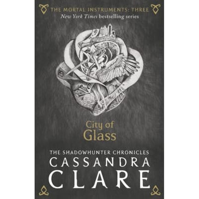 The Mortal Instruments 3: City Of Glass - The Mortal Instruments - Clare, Cassandra