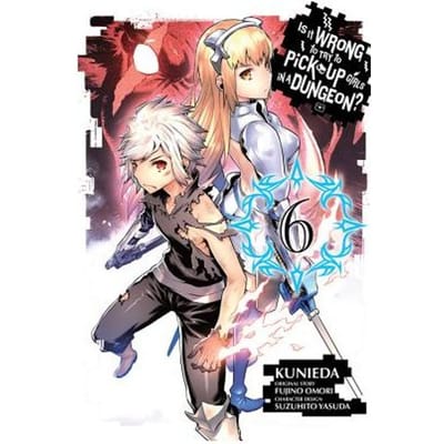 Is It Wrong To Try To Pick Up Girls In A Dungeon?, Vol. 6 (Manga) - Fujino Omori