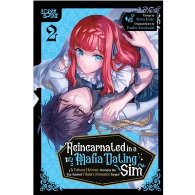 Reincarnated In A Mafia Dating Sim, Volume 2: A Yakuza Heiress Becomes The Top-Ranked - Sora Goto