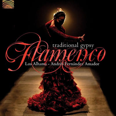 Los Alhama, Andrés Fernandez Amador - Traditional Gypsy Flamenco (CD)
