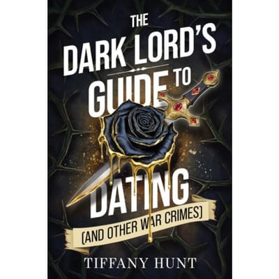 Le Guide des Seigneurs Sombres pour les Rencontres et Autres Crimes de Guerre par Tiffany Hunt Livre de Poche 9781398558977