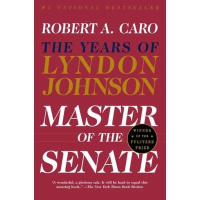 Master Of The Senate - Years Of Lyndon Johnson - Robert A. Caro