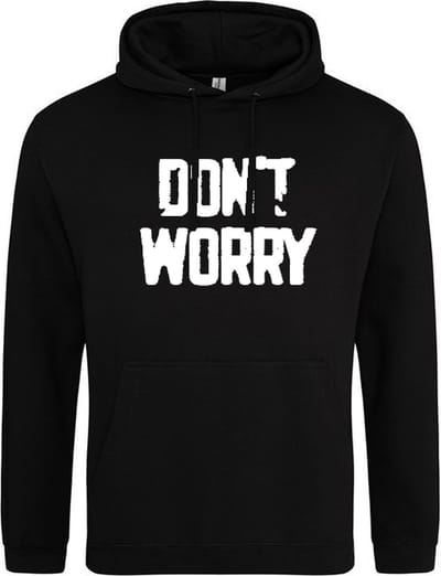 DON´T WORRY Hoodie | Sweater | Capuchon | Trui | Hooded | Print | Zwart | Maat 4XL