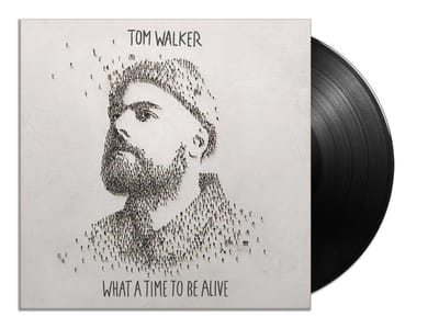What A Time To Be Alive - Tom Walker