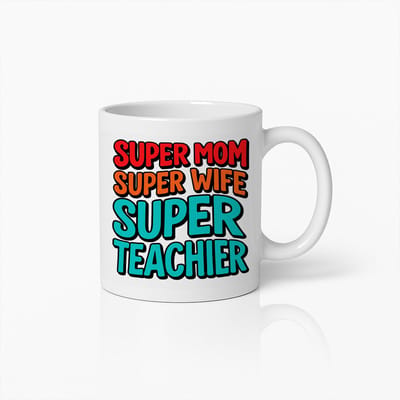 Witte Mok 330ml – “Super Mom Super Wife Super Teacher” Kleurrijke Bedankcadeau Koffiebeker