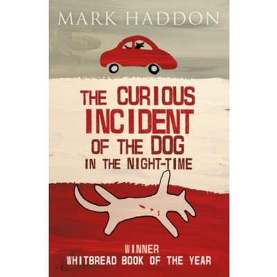The Curious Incident Of The Dog In The Night-Time - Mark Haddon