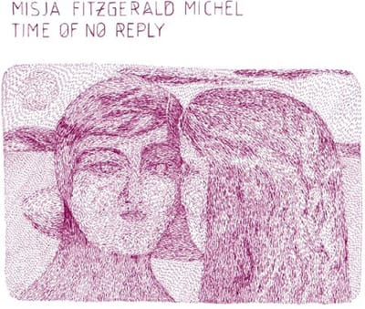 Misja Fitzgerald Michel - Time Of No Reply (CD)