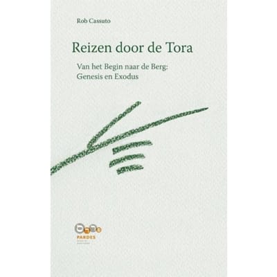 Reizen Door De Tora / Van Het Begin Naar De Berg: Genesis En Exodus - Rob Cassuto