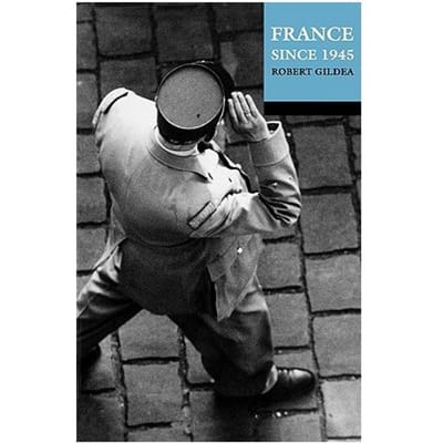 France Since 1945 - Gildea, Robert