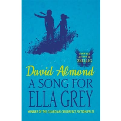 A Song For Ella Grey - David Almond