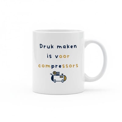 Druk Maken Is Voor Compressors Koffiemok 330 ml – Grappige Keramische Mok voor Monteurs & Techniek Cadeau