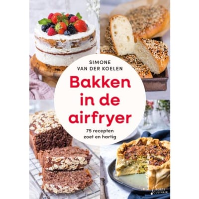 Bakken In De Airfryer - Simone van der Koelen