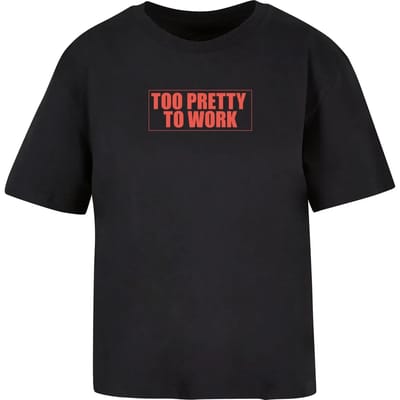 Dames-T-shirt Miss Tee Too Pretty To Work