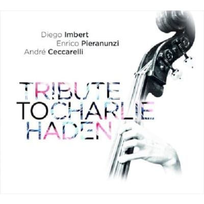 Diego Imbert - Tribute To Charlie Haden (CD)