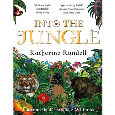 Into The Jungle - Katherine Rundell