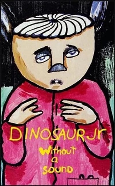 Dinosaur Jr. - Without A Sound (MC)