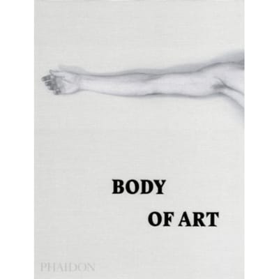 Body Of Art - Phaidon Editors