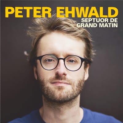 Peter Ehwald - Septuor De Grand Matin (CD)