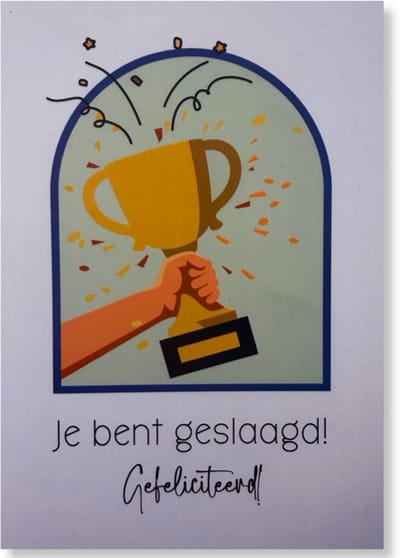 Je bent Geslaagd! Gefeliciteerd! - Geslaagd Wenskaart - 12 x 17 cm - gevouwen kaart Inclusief envelop