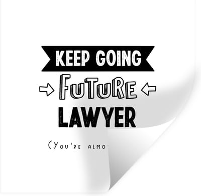 Muurstickers - Sticker Folie - Quote - Advocaten - Studenten - 100x100 cm - Plakfolie - Muurstickers Kinderkamer - Zelfklevend Behang XXL - Zelfklevend behangpapier - Stickerfolie