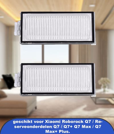 Accessoires geschikt voor Xiaomi Roborock Q7 / Reserveonderdelen Q7 / Q7+ Q7 Max / Q7 Max+ Plus. 2 stuks filters