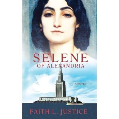 Selene Of Alexandria - Faith L Justice