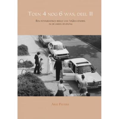 Toen 4 Nog 6 Was, Deel Ii - Arie Pieters