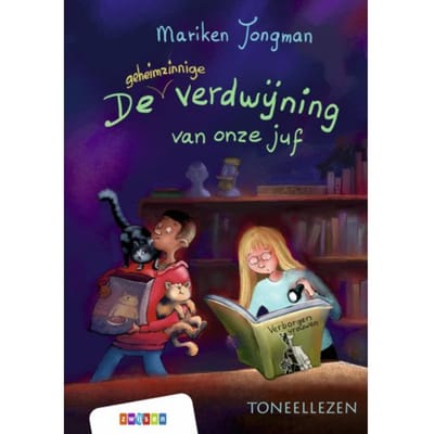 De Geheimzinnige Verdwijning Van Onze Juf - Toneellezen - Mariken Jongman