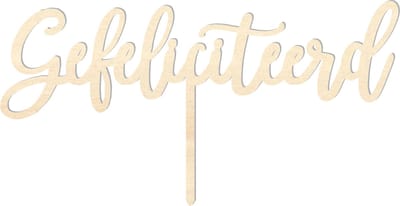 Houten caketopper / taarttopper - Gefeliciteerd - Taart / Cake topper op bestelling gemaakt