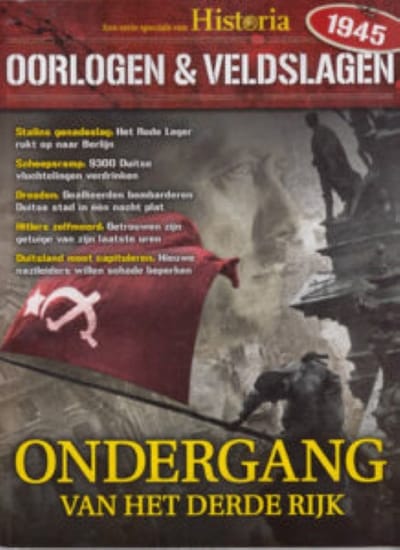 Historia Oorlogen & Veldslagen - 16 2017 Ondergang van het Derde rijk