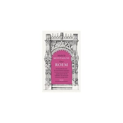 Over Roem - Kleine Klassieken - Michel de Montaigne